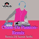 Chase Da Passion - Remix - Dj Sheizwood Song Download